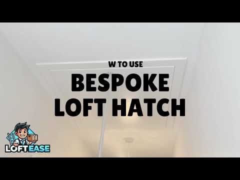HOW TO USE BESPOKE LOFT HATCH