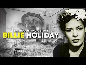 The Hidden Tragic Story of Billie Holiday
