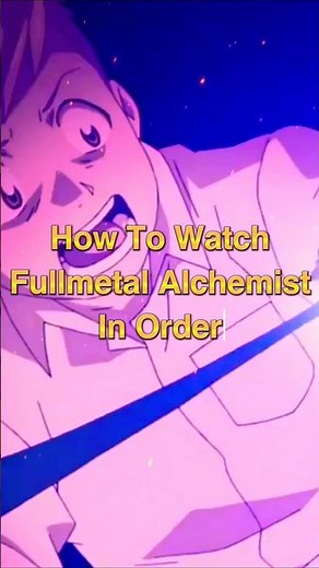 Fullmetal Alchemist Right Watch Order