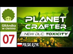The Planet Crafter: Toxicity DLC PL #7 | Co się kryje pod torami?