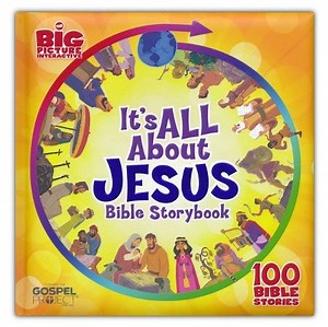 It's All About Jesus Bible Storybook: 100 Bible Stories