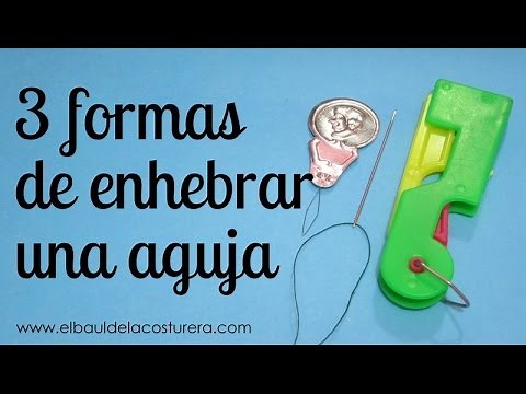3 formas enhebrar una aguja