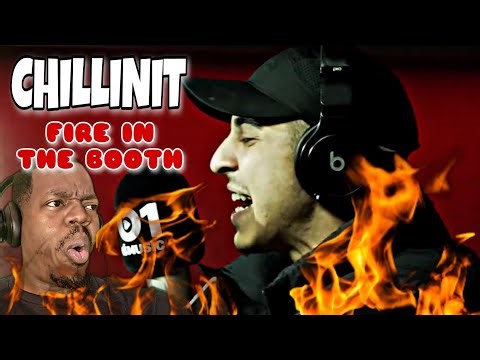 Chillinit - Fire In The Booth (REACTION)