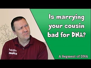 Is Marrying Your Cousin Bad? | Genetic Genealogy Explained