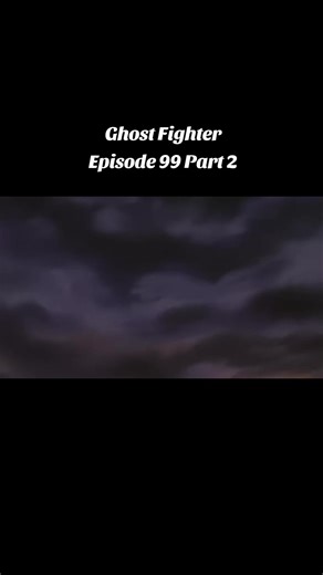 Ghost Fighter Episode 99 Part 2 - Tagalog Dub
