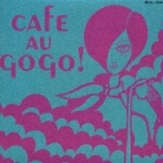 Various - Cafe Au Go Go!