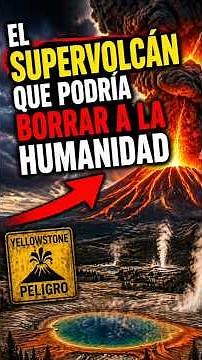 “El supervolcán que podría destruir la humanidad 🌋 #documentary #curiosidades #naturaleza