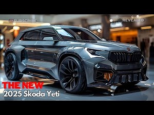 Introducing the Absolutely Mind-Blowing 2025 Skoda Yeti! Unveiling An Engineering Masterpiece!
