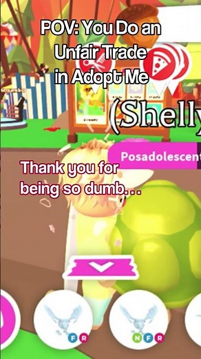 When you do an unfair trade in Adopt Me