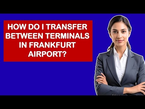 How Do I Transfer Between Terminals In Frankfurt Airport?