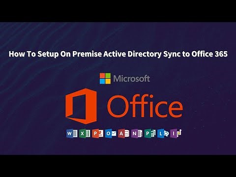 Office365 : How To Setup On Premise Active Directory Sync to Office 365