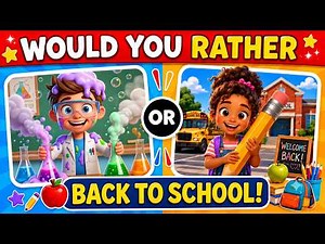 ✏ Would You Rather ✏ Back To School Edition! 🎒 Brain Break for Kids