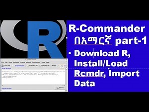 How to download R, install and load R commander and import data |In Amharic
