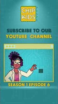 The Chip Kids - Season 1, Episode 6