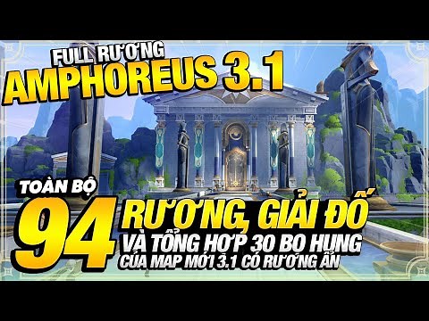 Tổng Hợp 94 Rương, Giải Đố Ẩn Và 30 Bọ Hung Của Map 3.1 Amphoreus
