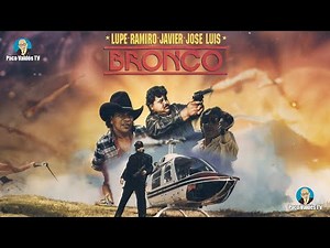 "BRONCO: THE MOVIE" FROM 1991 WITH LUPE, RAMIRO, JAVIER AND CHOCHE - IN CASE YOU MISSED IT