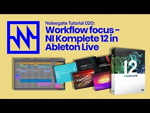 Native Instruments Workflow Focus: Komplete 12 in Ableton Live