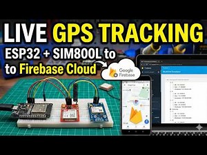 How to Send GPS Data from u-blox NEO-6M to Firebase Realtime Database Using ESP32 & SIM800L | Bangla