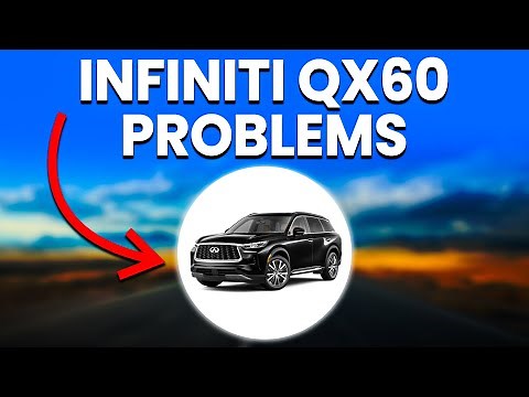 Infiniti QX60 Problems: Top Issues To Look Out For