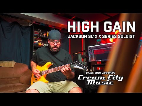 HIGH GAIN: Jackson X Series Soloist SL1X Demo