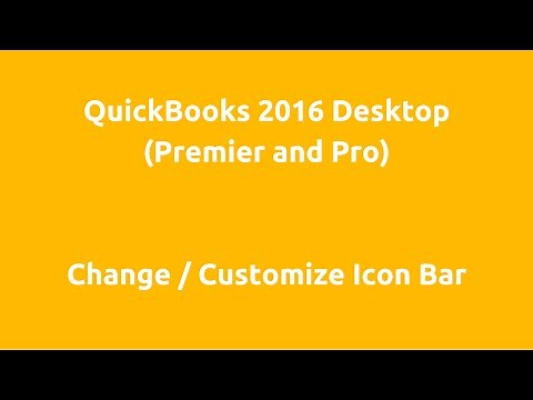 QuickBooks 2016 Desktop - Change / Customize Icon Bar