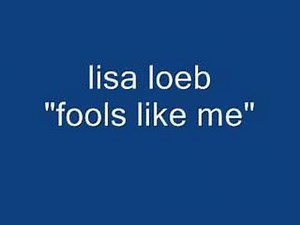 lisa loeb - fools like me