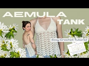 Aemula Tank 🌸 Easy Summer Crochet Halter Top Tutorial