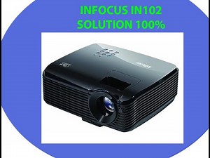 INFOCUS PROJECTOR IN102 100% SOLUTION