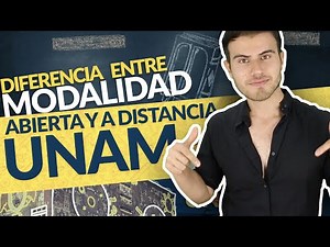 ¿Cual es la diferencia entre la modalidad abierta y la modalidad a distancia de la UNAM?
