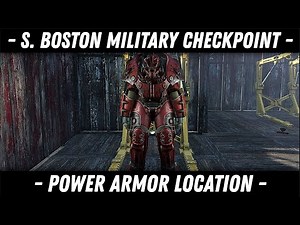 X-01 Power Armor Location Near S Boston Military Checkpoint (Guide) | Fallout 4
