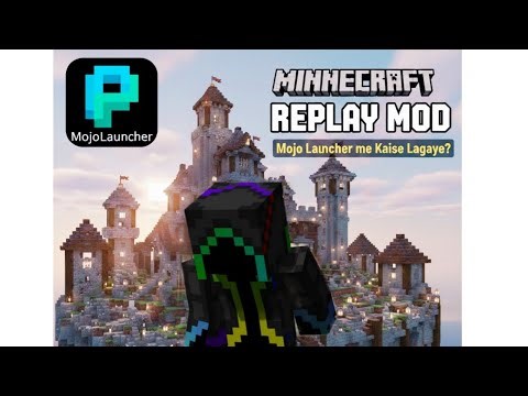 How to Install Replay Mod in Mojo Launcher | Minecraft Replay Mod Tutorial (Hindi)