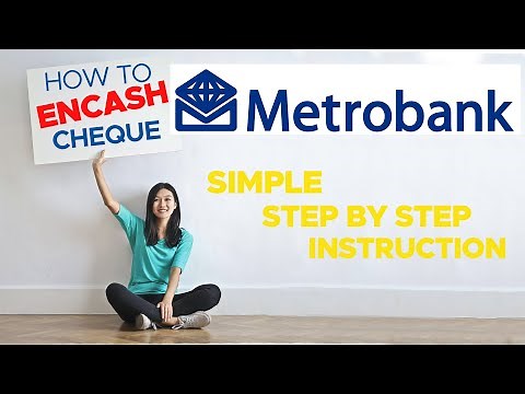 HOW TO ENCASH CHECK IN METROBANK