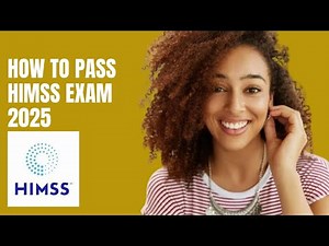 How to pass Healthcare Information and Management Systems Society (HIMSS) certification exam in 2025