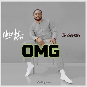 MP3 DOWNLOAD: Tim Godfrey - (Jesus) OMG (+ Lyrics) | CeeNaija