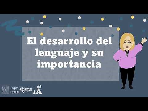 El Desarrollo del lenguaje y su importancia