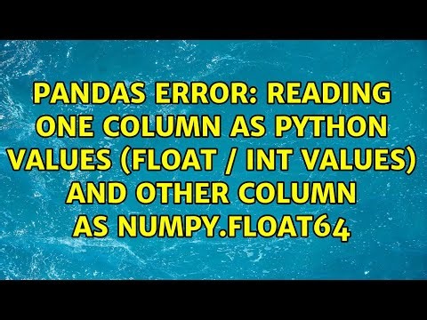 Reading one column as python Values (Float / Int Values) and other column as numpy.float64