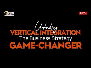 What is Vertical Integration in Business?