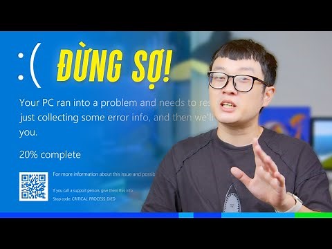 Màn hình xanh chết chóc của Windows! ĐỪNG SỢ! Nguyên nhân & Cách khắc phục