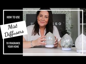 How to use Mist Diffusers to fragrance your home | Instantly fragrance and cool your home