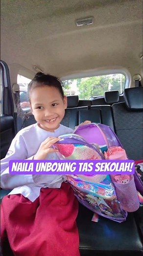 NAILA UNBOXING TAS SEKOLAH! #trending #shortviral #lucu #tassekolah #unboxing #sekolahdasar #fypシ