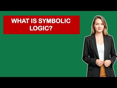 What Is Symbolic Logic?