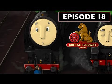 The British Railway Stories: Episode 18, "The Last Run"