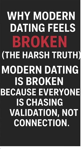 Why Modern Dating Feels Broken The Harsh Truth