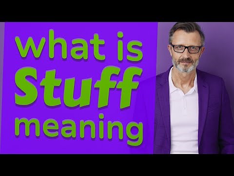 Stuff | Meaning of stuff