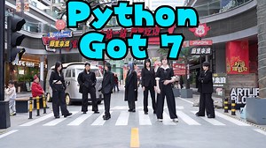 【成都BZ 限定团演出】Python—Got 7(Kpop in public成都Cosmo廊里 & BZ路演）