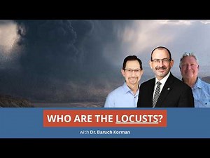 Who Are The Locusts? | Dr. Baruch Korman