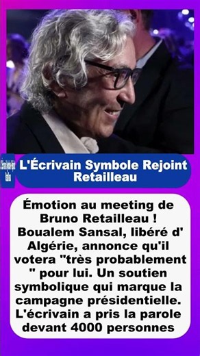 L'Écrivain Symbole Rejoint Retailleau | #BoualemSansal #BrunoRetailleau #Présidentielle2027 #LR