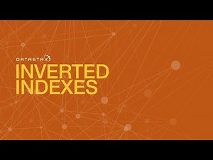 DS310.07 Inverted Indexes | DataStax Enterprise 6 Search