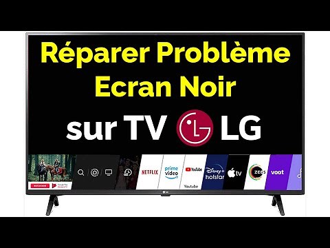 Comment réparer Problème TV LG écran noir qui ne s’allume pas