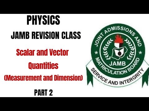Jamb Physics Class | Scalar and Vector Quantities | Scalar and Vector | Measurement and Dimension